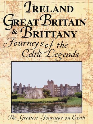 cover image of Greatest Journeys: Ireland, Great Britain & Brittany